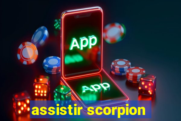 assistir scorpion